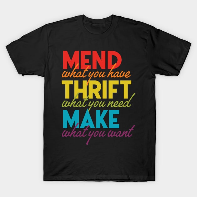 Mend Thrift Make T-Shirt by leemeredith